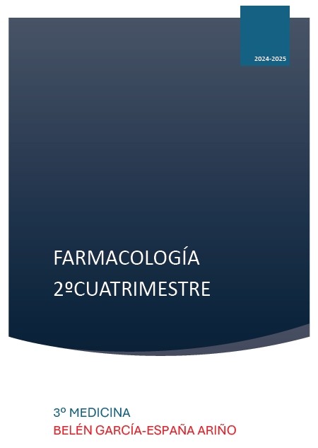 Farmacología 2º cuatrimestre - (82 Pág) - (Belén García-España)
