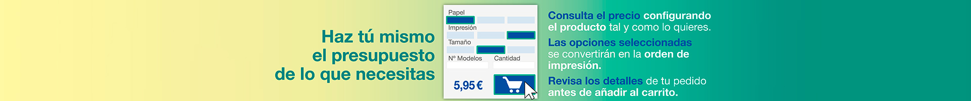 Haz tú mismo el prespuesto de lo que necesitas